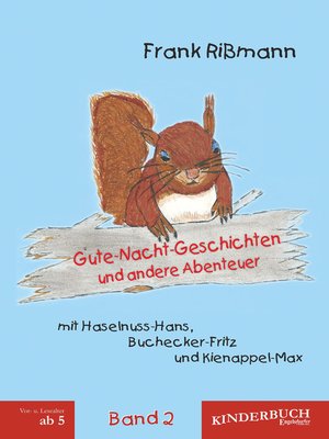 cover image of Gute-Nacht-Geschichten und andere Abenteuer mit Haselnuss-Hans, Buchecker-Fritz und Kienappel-Max (BAND 2)